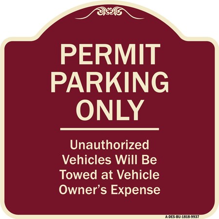 Signmission Designer Series-Permit Parking Unauthorized Vehicles Will Be Towed Veh, 18" x 18", BU-1818-9937 A-DES-BU-1818-9937